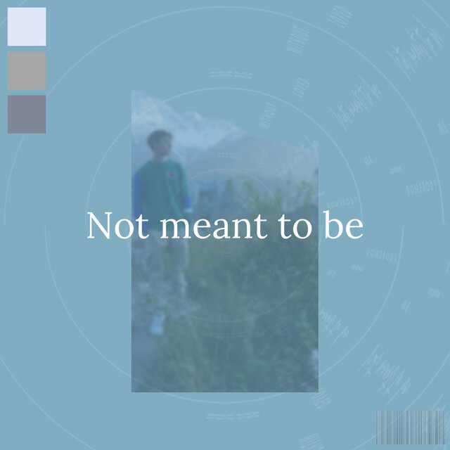 Not Meant to Be