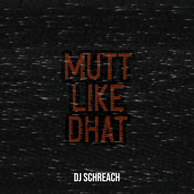 Mutt Like Dhatt