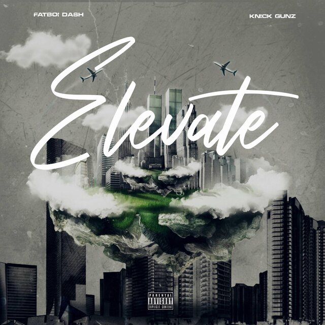 Elevate (feat. Knick Gunz)