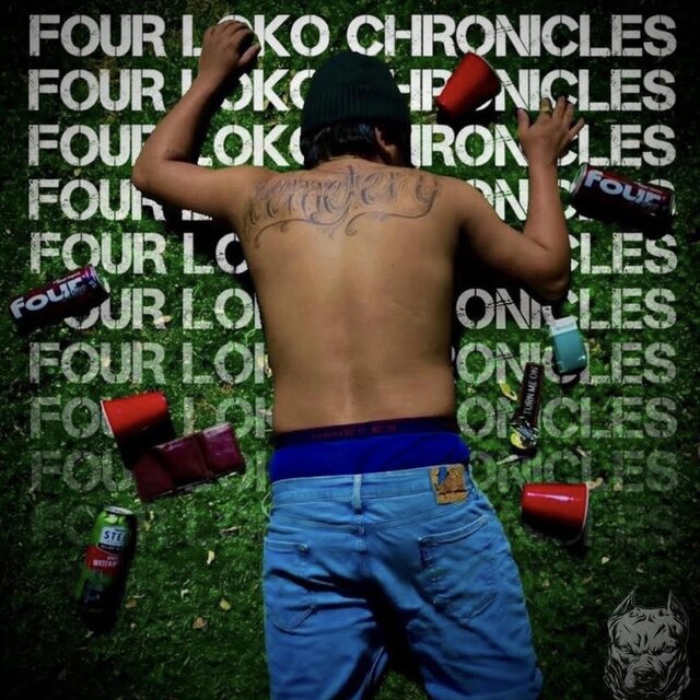 FOUR LOKO CHRONICLES