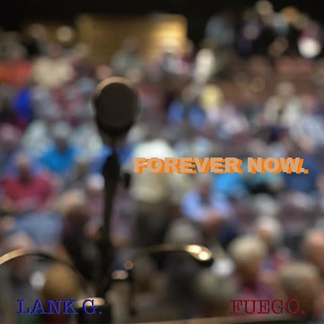 Forever Now (feat. Fuego)
