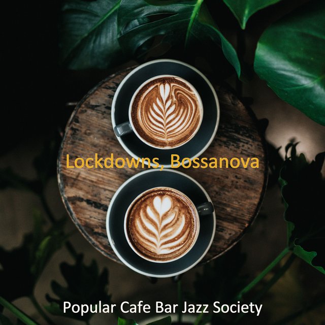 Lockdowns, Bossanova