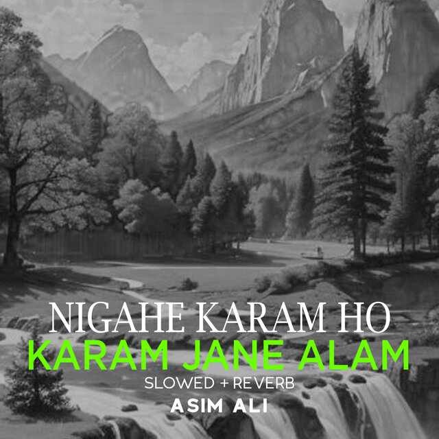Nigahe Karam Ho Karam Jane Alam Lofi