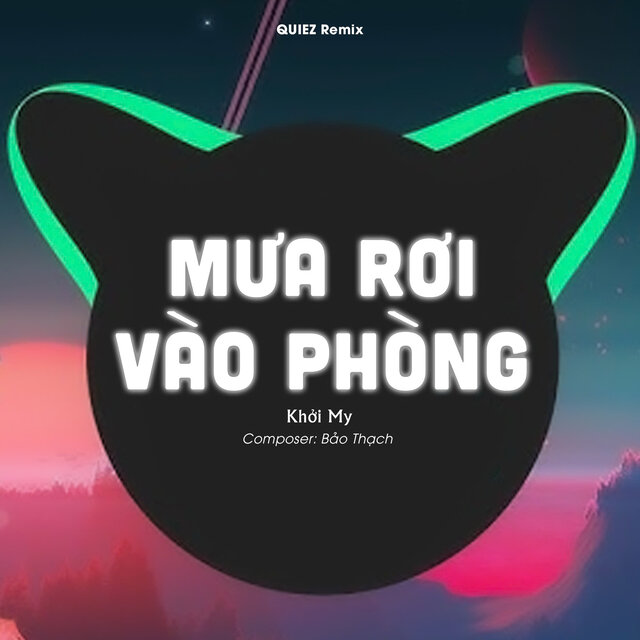 Mưa Rơi Vào Phòng (QUIEZ Remix)
