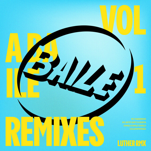 A Baile, Vol. 1: Remixes (LUTHER Remix)