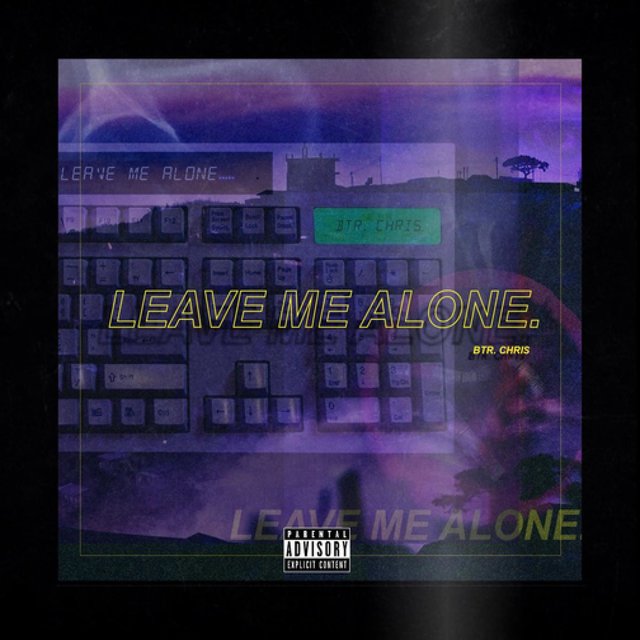 Leave Me Alone