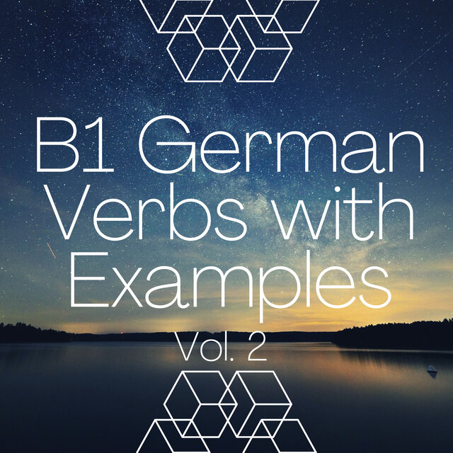 B1 German Verbs with Examples, Vol. 2
