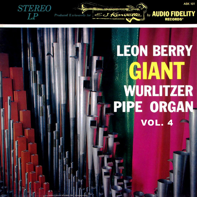 Giant Wurlitzer Pipe Organ, Vol. 4