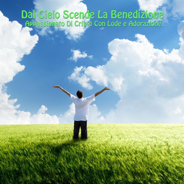 Dal Cielo Scende La Benedizione