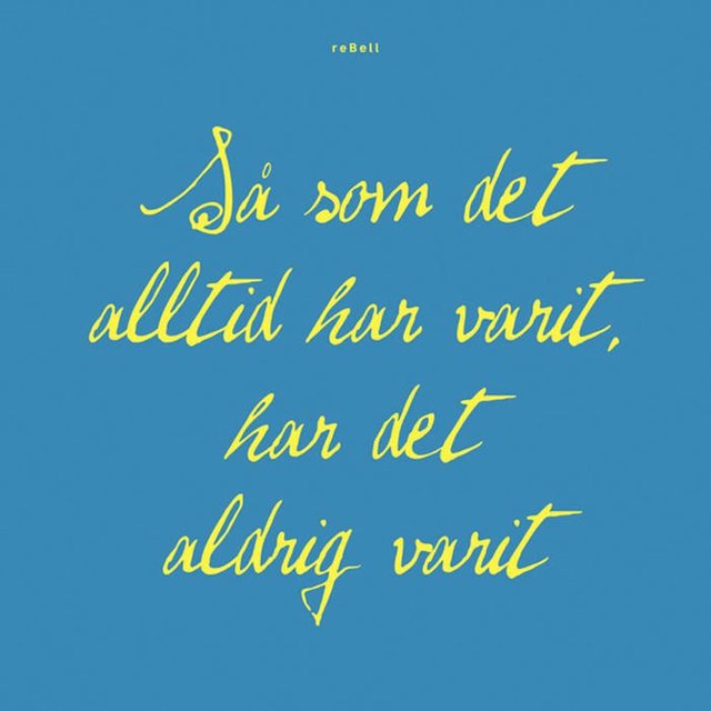 så som det alltid har varit, har det aldrig varit