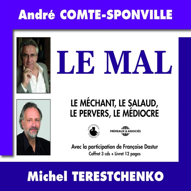 Le mal (Le méchant, le salaud, le pervers, le médiocre)