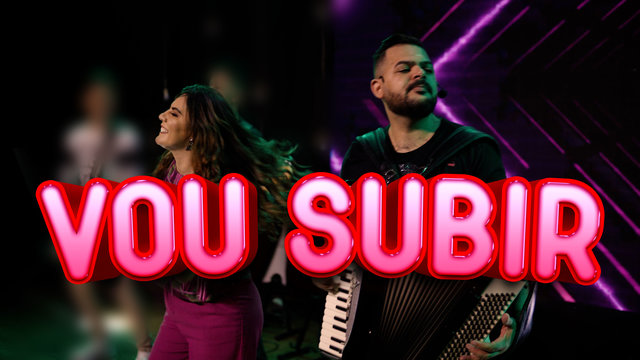 Vou Subir (Clipe Oficial)