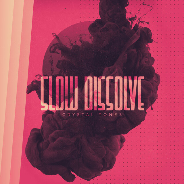 Slow Dissolve