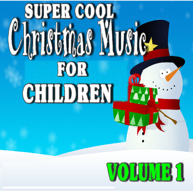 Super Cool Christmas Music for Kids, Vol. 1 (Special Edition)