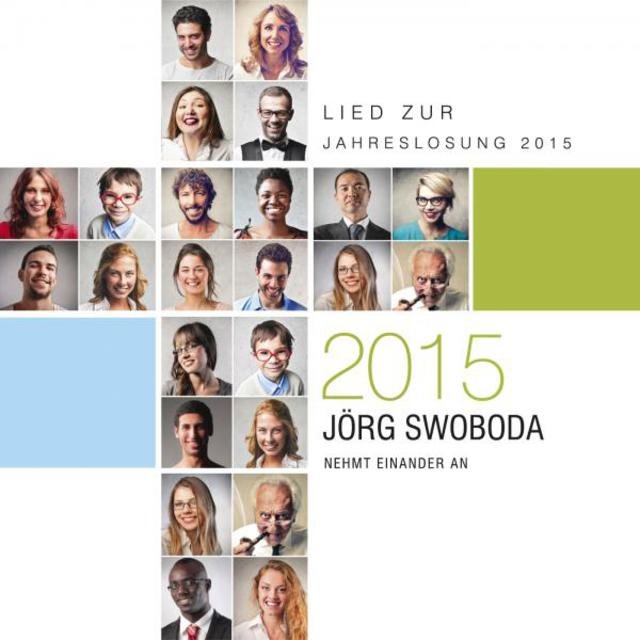 Nehmt einander an - Lied zur Jahreslosung 2015