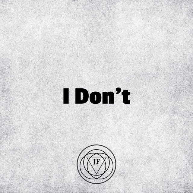 I Don’t