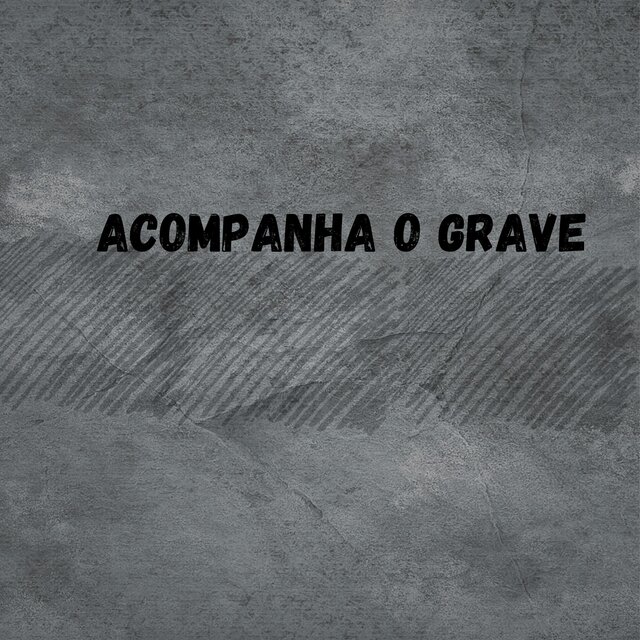 Acompanha o Grave