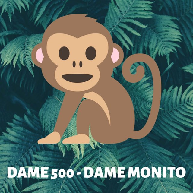 Dame 500, Dame Monito (feat. Callo)