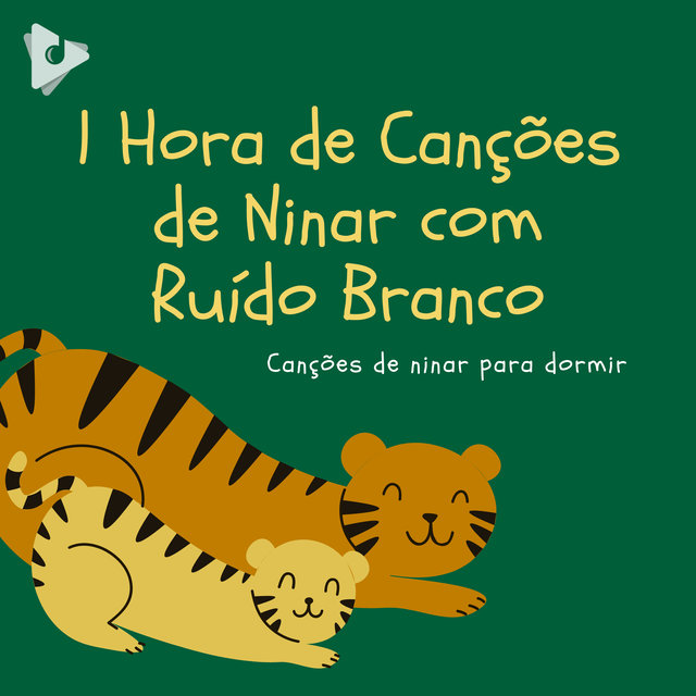 1 Hora de Canções de Ninar com Ruído Branco