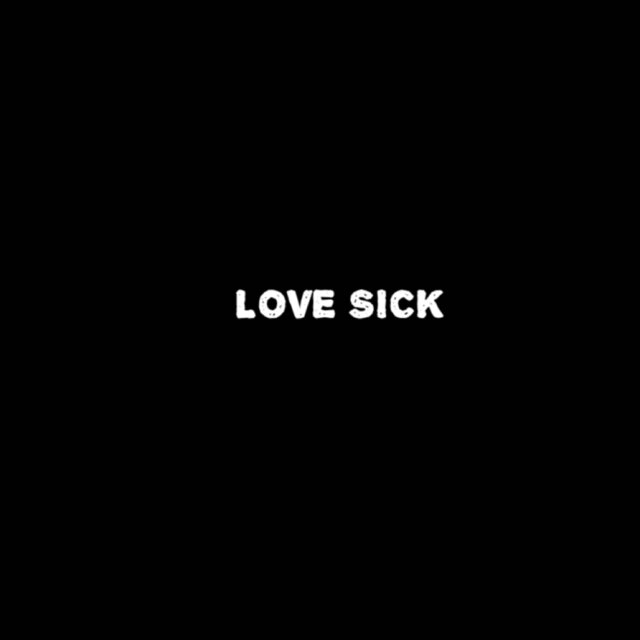 Love Sick (Freestyle)
