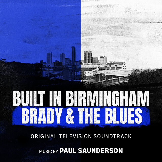 Built In Birmingham: Brady & The Blues (Original Television Soundtrack)