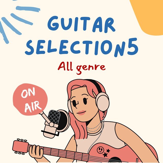 お洒落なGUITAR SELECTION5 〜All genre ON AIR〜