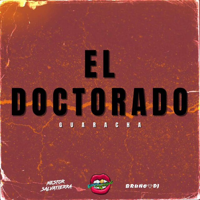 El Doctorado (feat. Nestor Salvatierra & Bruno Dj) [Guaracha]