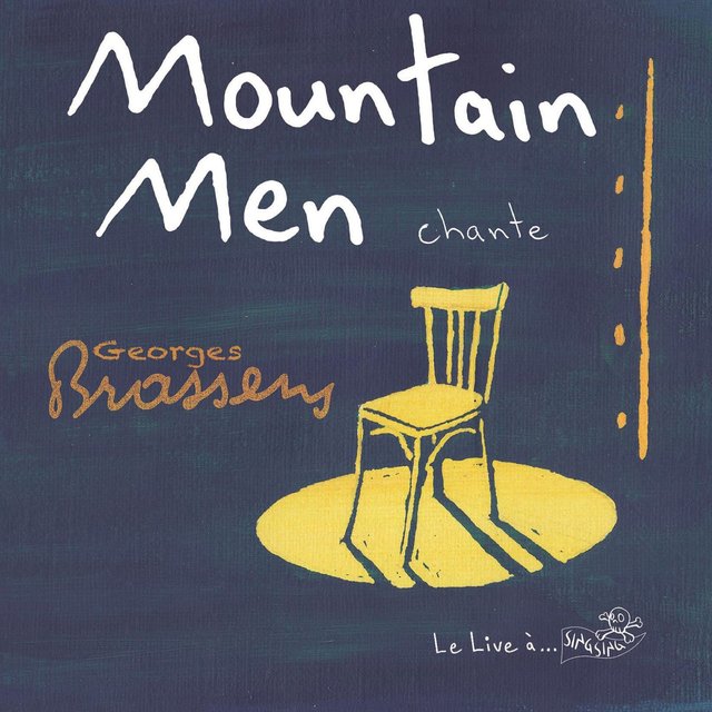 Mountain Men chante Georges Brassens (Live)