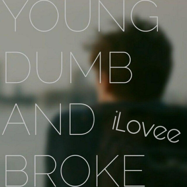Young Dumb & Broke