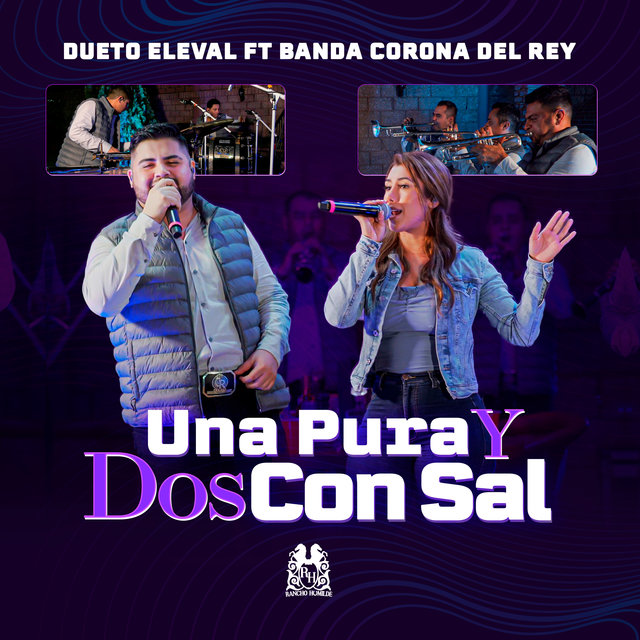 Una Pura y Dos Con Sal (feat. Banda Corona del Rey)