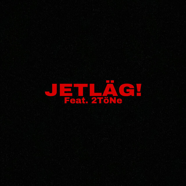 JETLÄG (feat. 2TöNe)