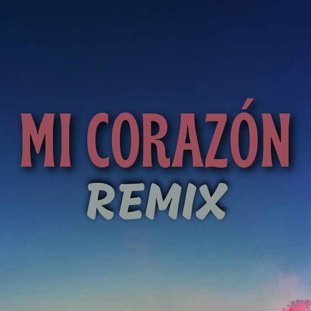 Mi Corazón (Remix)