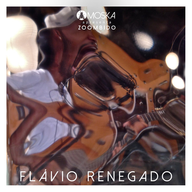 Moska Apresenta Zoombido: Flávio Renegado