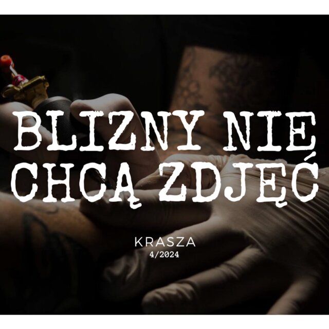 Blizny nie chcą zdjęć