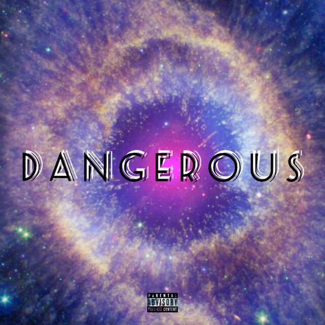 DANGEROUS