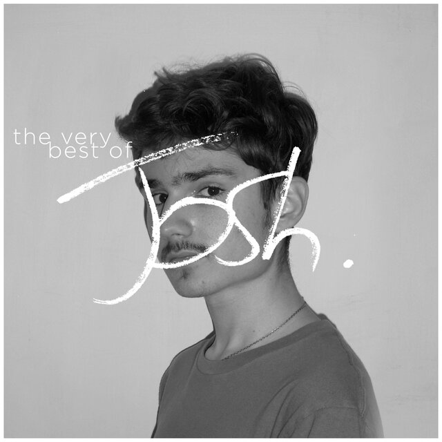 The Very Best of Josh. (2025 Remaster)