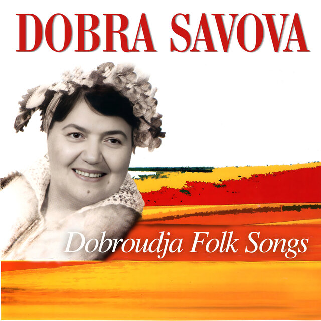 Dobra Savova: Dobroudja Folk Songs