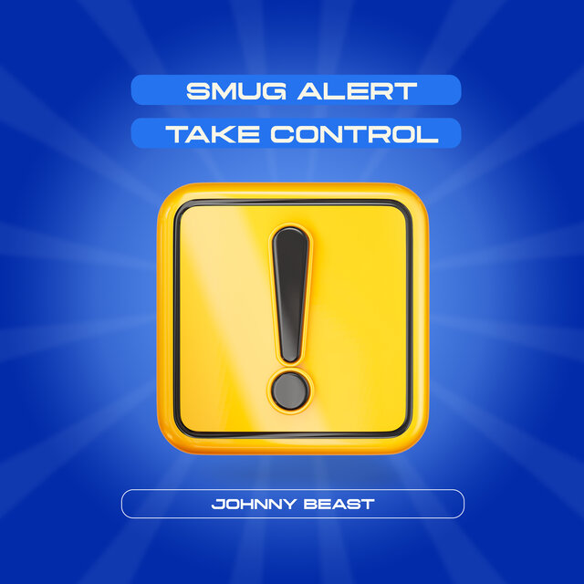 Smug Alert Take Control!