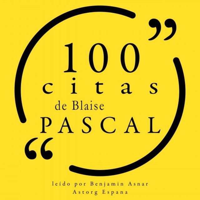 100 Citas de Blaise Pascal (Colección 100 Citas de)