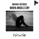 When Angels Cry (Original Mix)