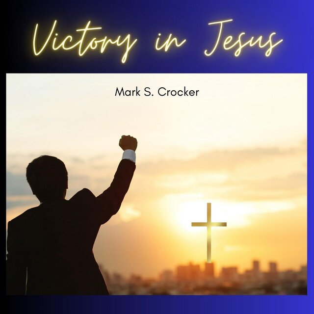 Victory In Jesus