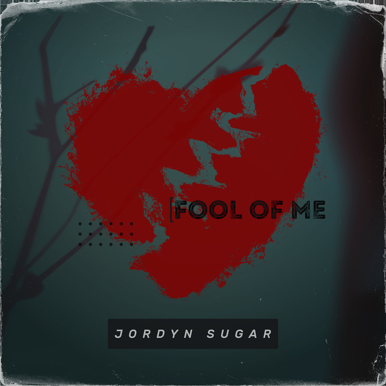 Jordyn Sugar - Fool Of Me [Single]