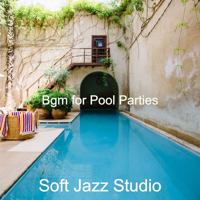 Bgm for Pool Parties