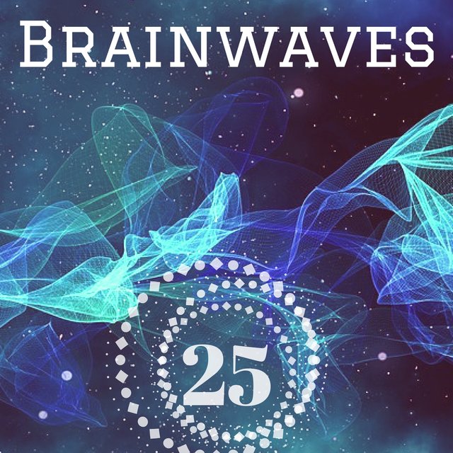 Brainwaves 25 - Lucid Dreaming Songs for Calming Mental Agitation & Control Body and Mind