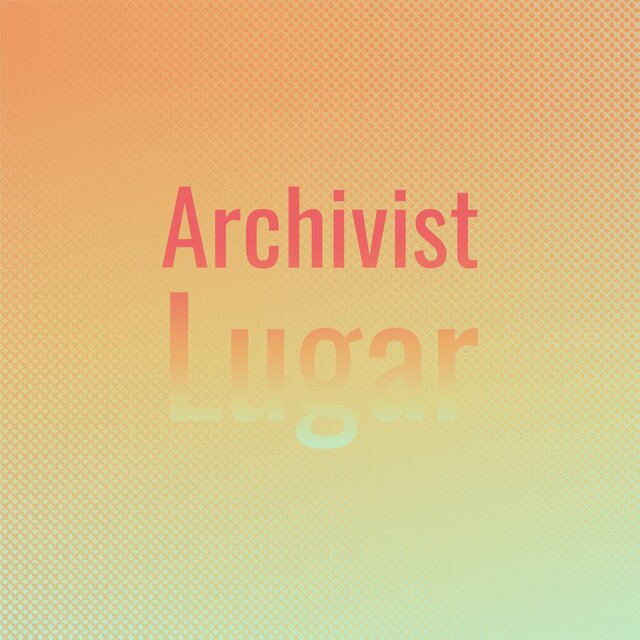 Archivist Lugar