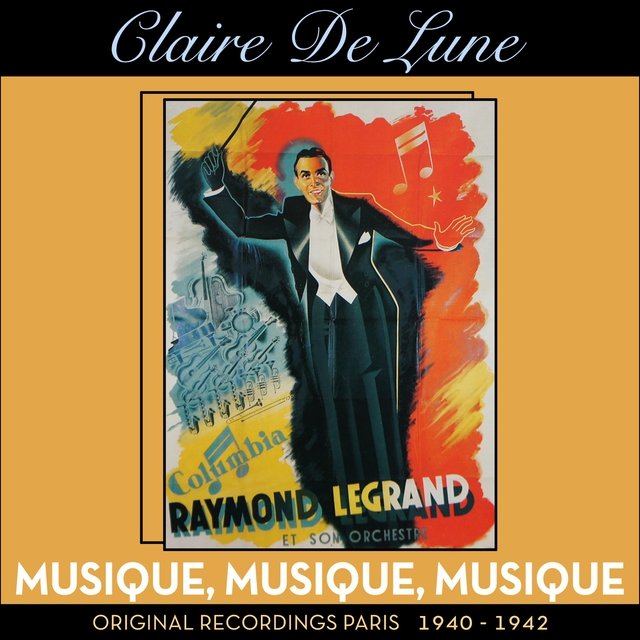Musique, musique, musique (Original Recordings Berlin - Paris 1940 - 1942)