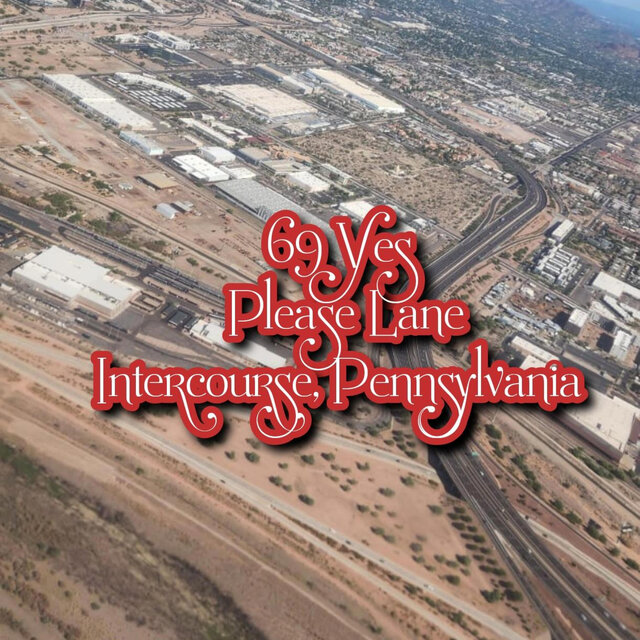 69 Yes Please Lane, Intercourse Pennsylvania.