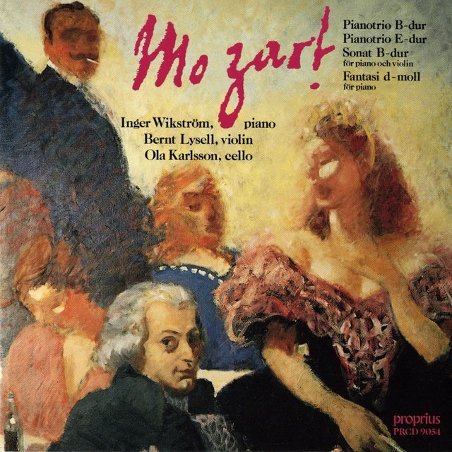 Mozart: Piano Trios, K. 502, K. 542 - Violin Sonata, K. 454 - Fantasia in D Minor, K. 397