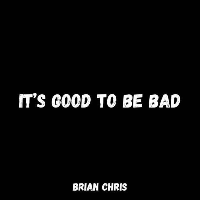 It's Good To Be Bad
