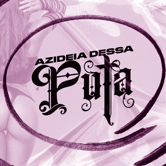 Azideia Dessa Puta